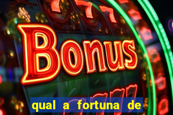 qual a fortuna de raiam santos